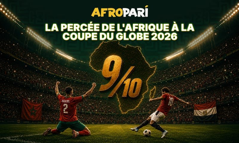 Comment les sélections africaines ont réécrit l’histoire de la CM – Revue d’AfroPari