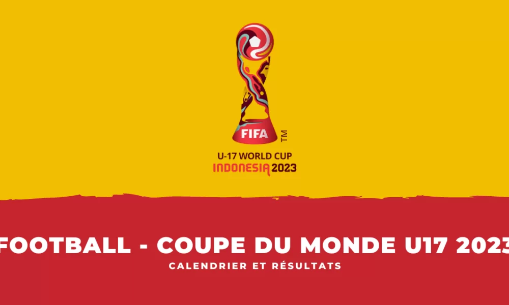 Coupe du monde U17 de la FIFA 2023 : Date, chaîne, calendrier complet